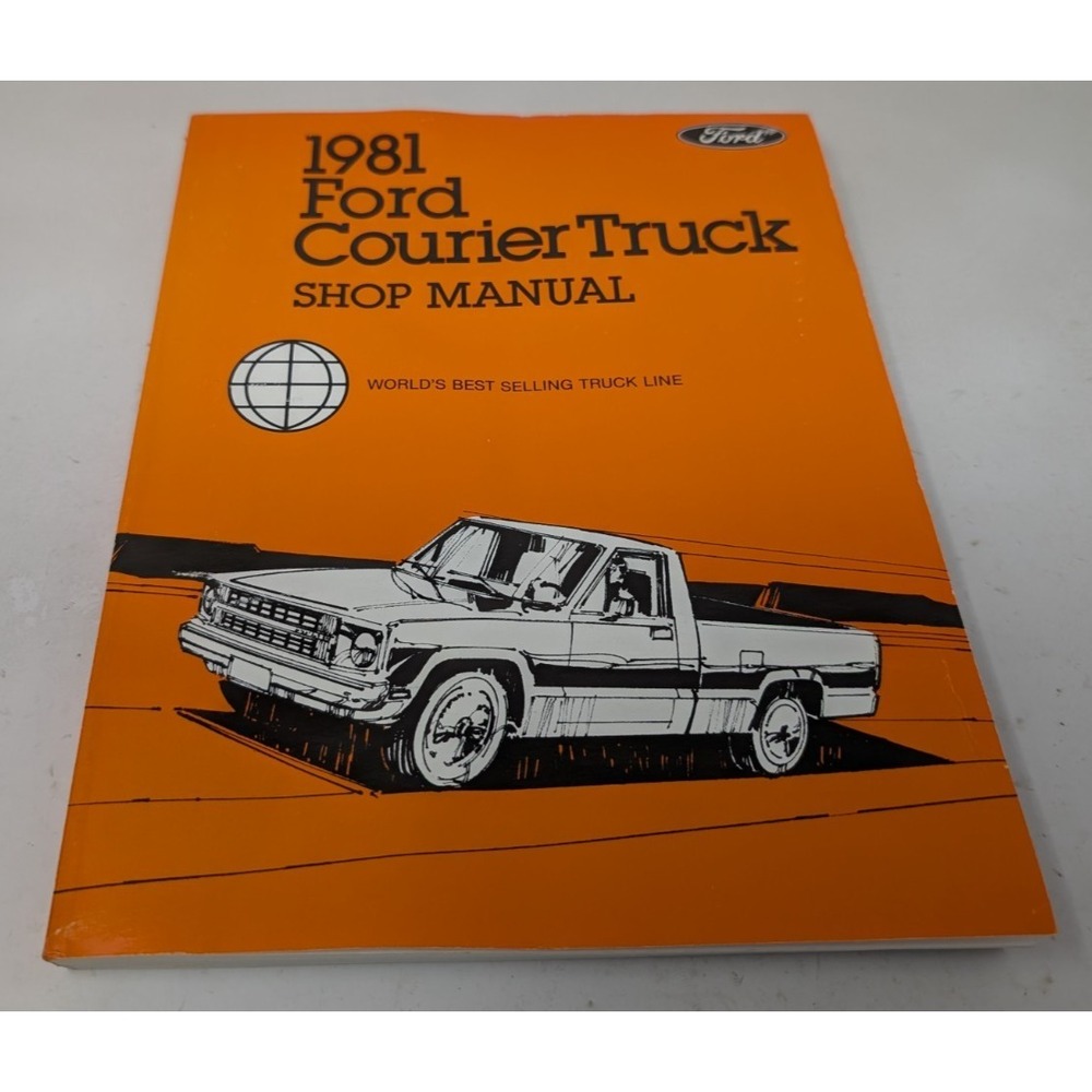 1981 Ford‎ Courier Truck Shop Service Repair Manual OEM